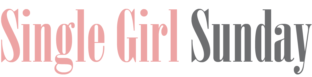 Single Girl Sunday